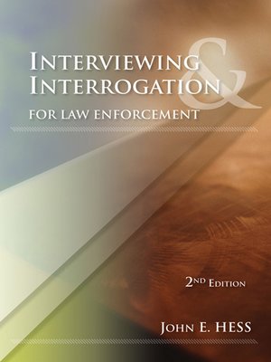 cover image of Interviewing and Interrogation for Law Enforcement